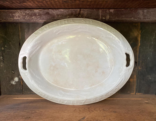 Antique Ironstone Bread Platter: "Our Daily Bread" William Young & Sons